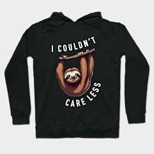 "I couldn't care less" lazy sarcastic sloth Hoodie